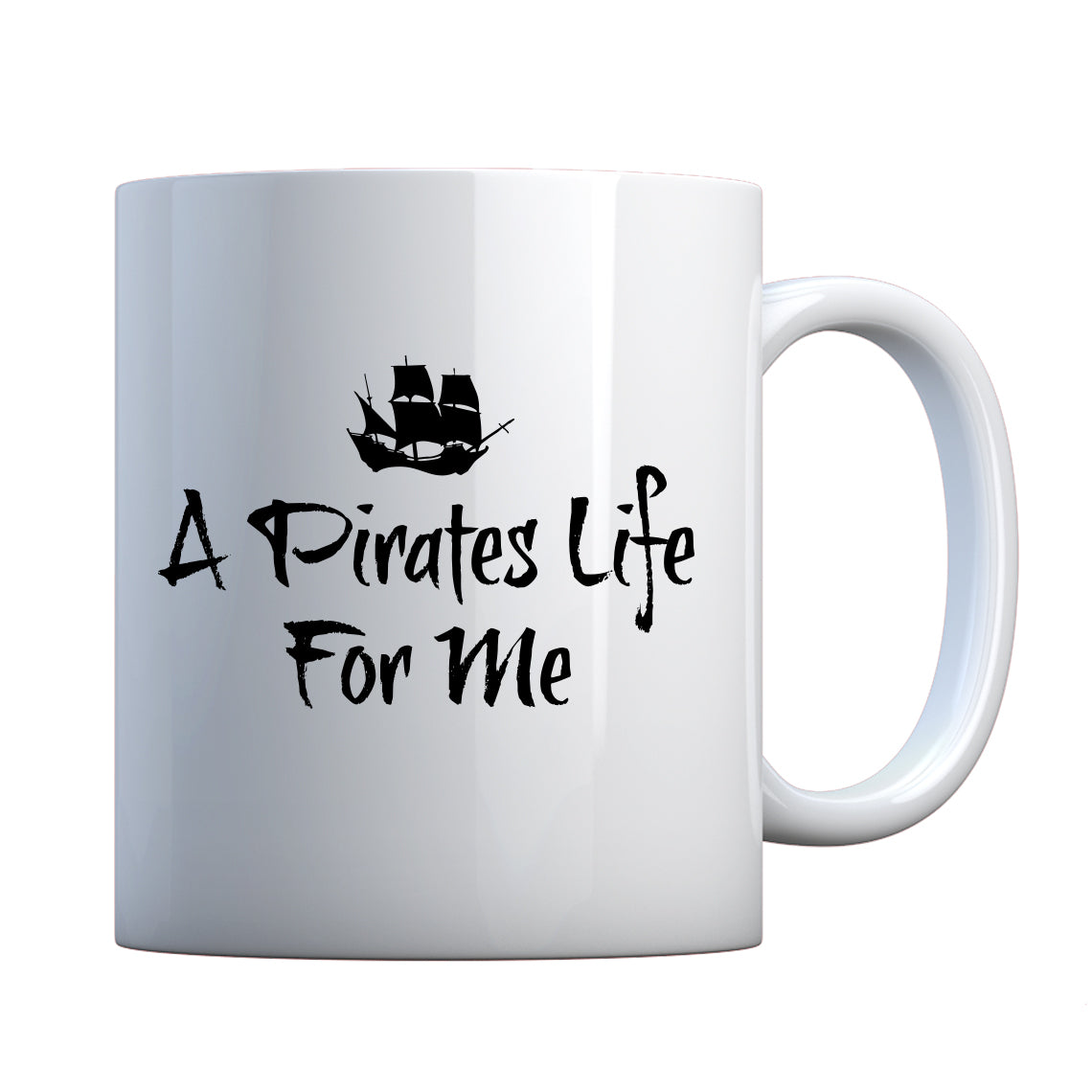 Mug A Pirates Life for Me Ceramic Gift Mug