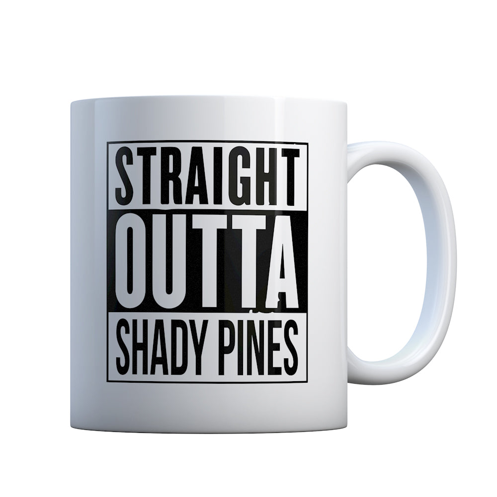 Straight Outta Shady Pines Gift Mug