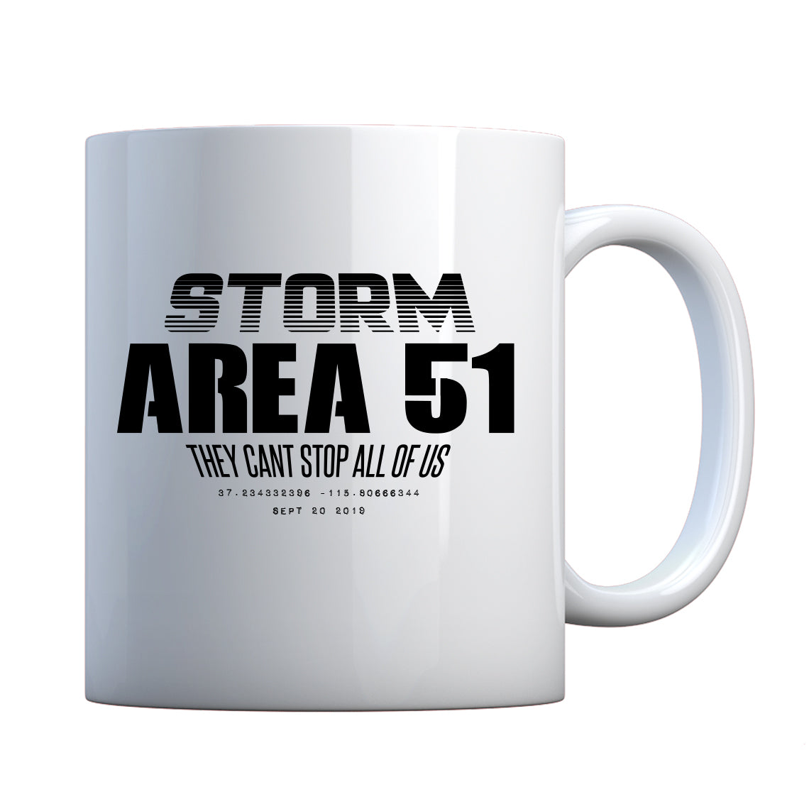 Storm Area 51 They Can't Stop Us All Ceramic Gift Mug