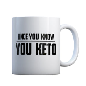 Mug Once You Know, You Keto Ceramic Gift Mug