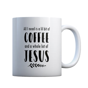 Lil Bit Coffee Whole Lotta Jesus Gift Mug