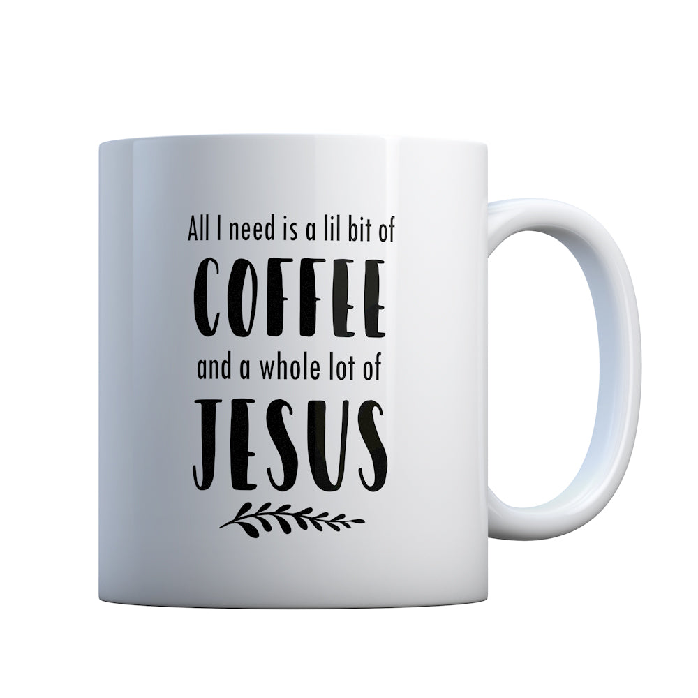 Lil Bit Coffee Whole Lotta Jesus Gift Mug