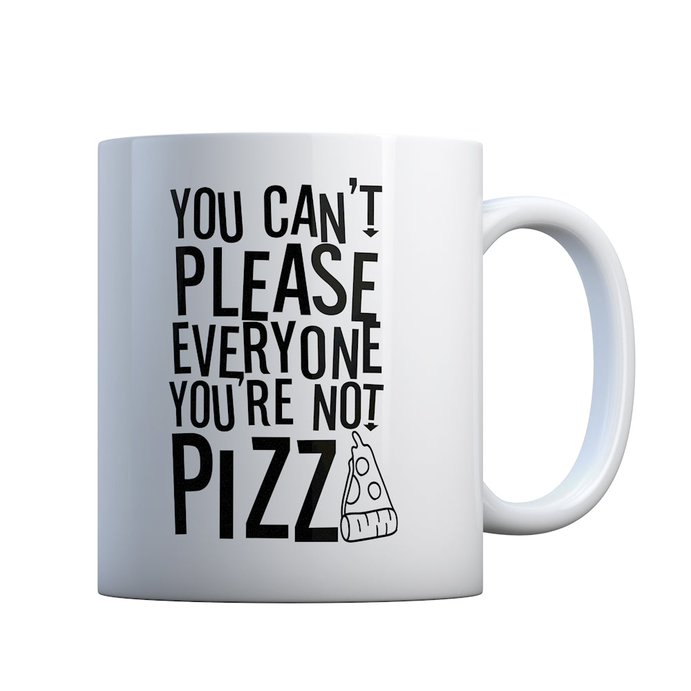 Mug You're Not Pizza Ceramic Gift Mug