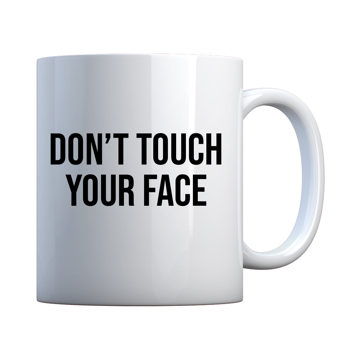 DON'T TOUCH YOUR FACE Ceramic Gift Mug