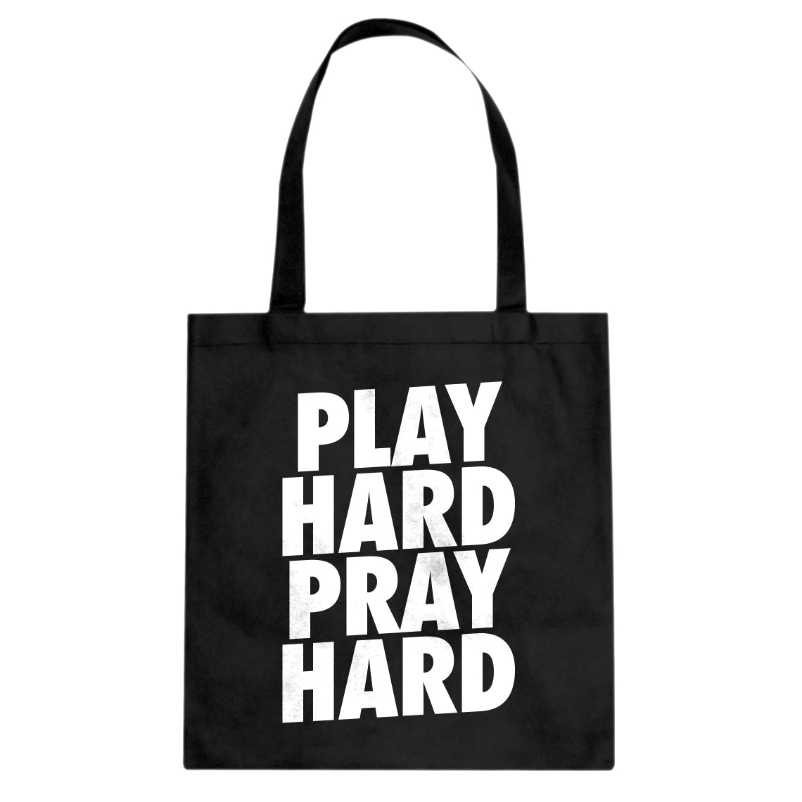 Tote Play Hard Pray Hard (was 7006) Canvas Tote Bag