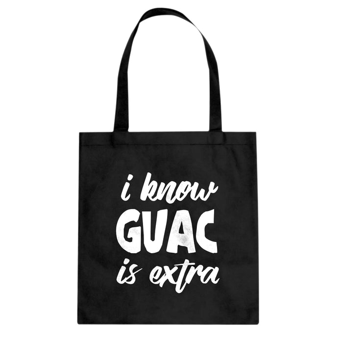 Tote I Know GUAC is extra Canvas Tote Bag