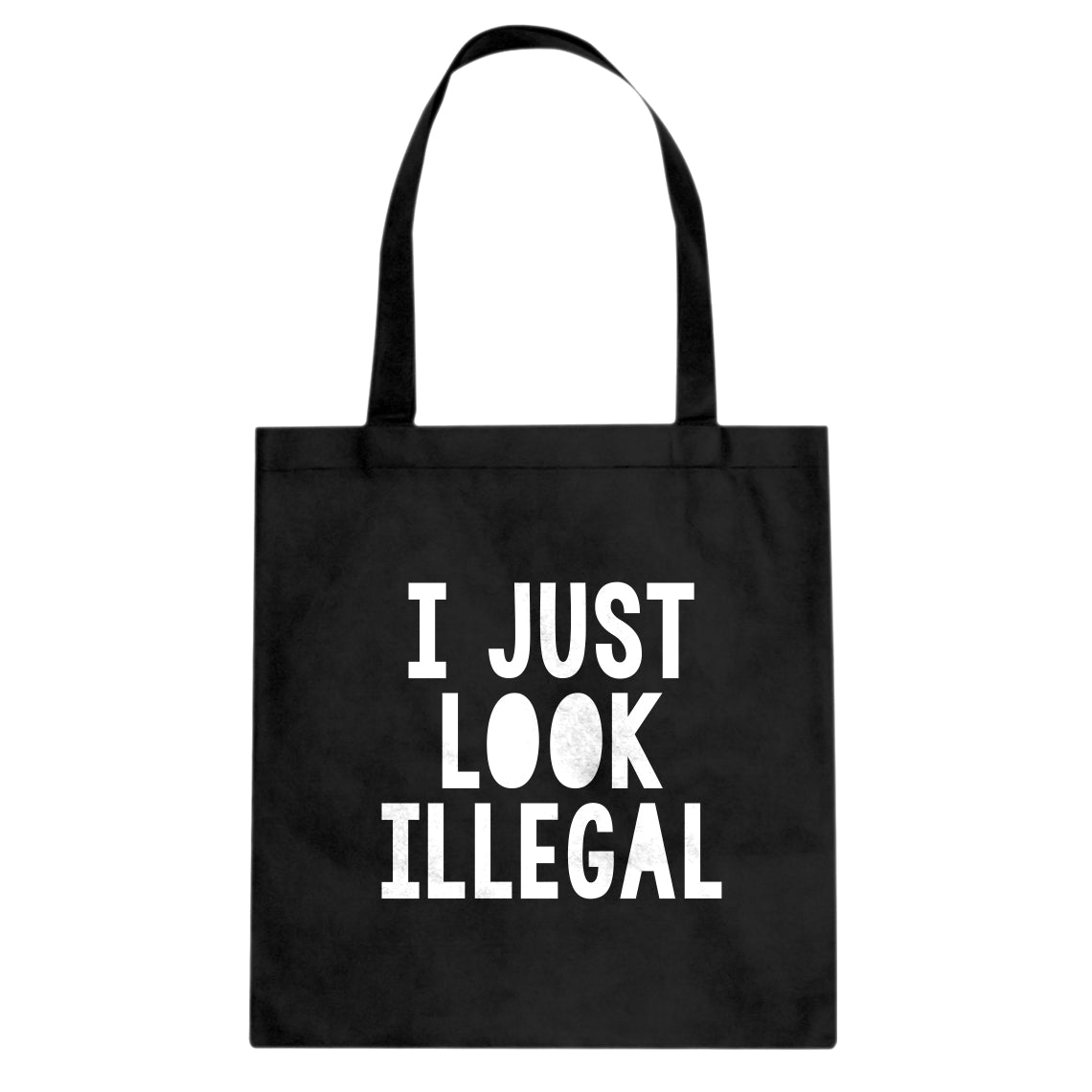 Tote I just Look Illegal Canvas Tote Bag