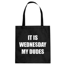 Tote It is Wednesday My Dudes Canvas Tote Bag