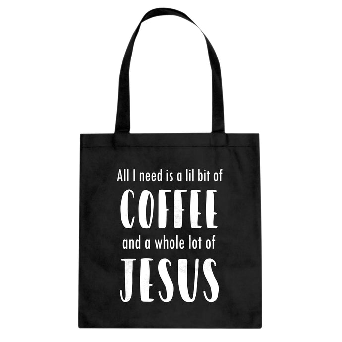 Lil Bit Coffee Whole Lotta Jesus Cotton Canvas Tote Bag