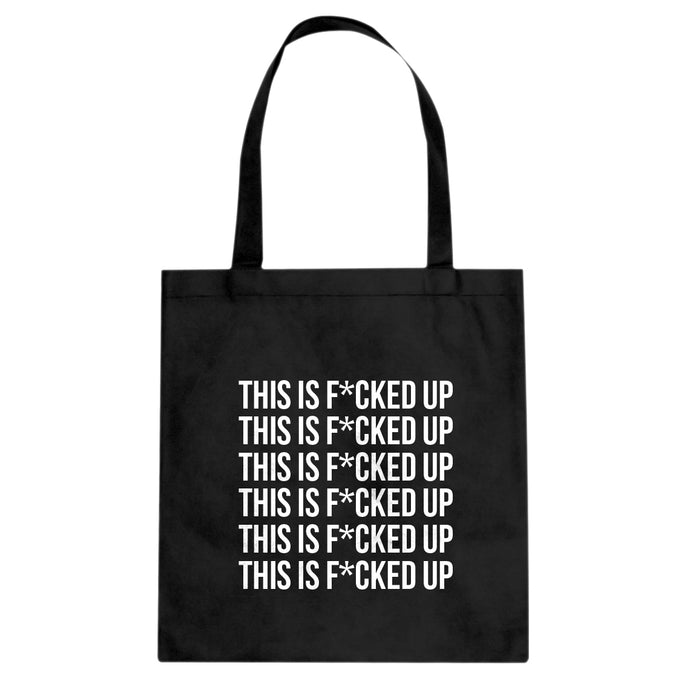 This is F*CKED UP Cotton Canvas Tote Bag