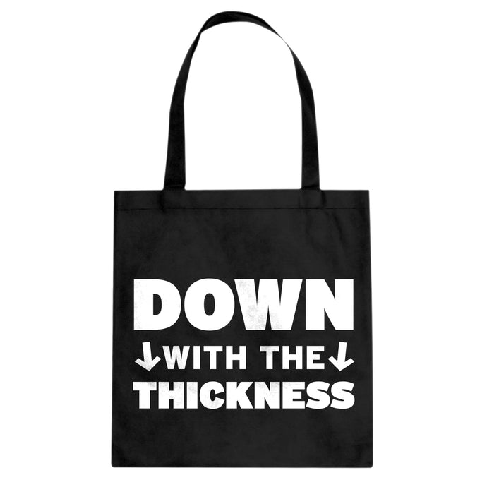 DOWN with the THICKNESS Cotton Canvas Tote Bag
