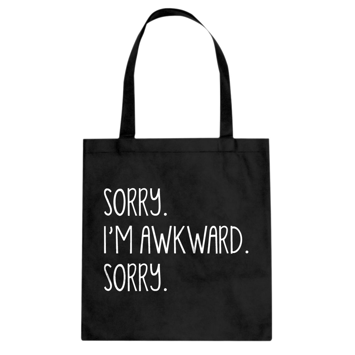 Tote Sorry I'm Awkward Sorry Canvas Tote Bag