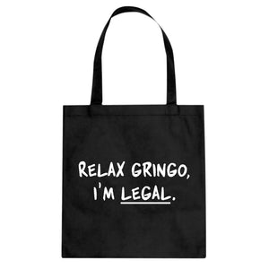 Tote Relax Gringo I'm Legal Canvas Tote Bag