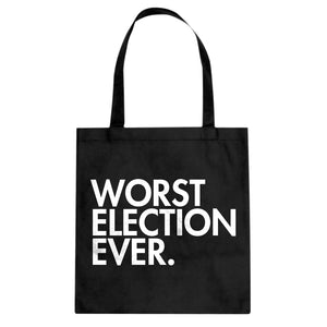 Tote Worst Election Ever Canvas Tote Bag
