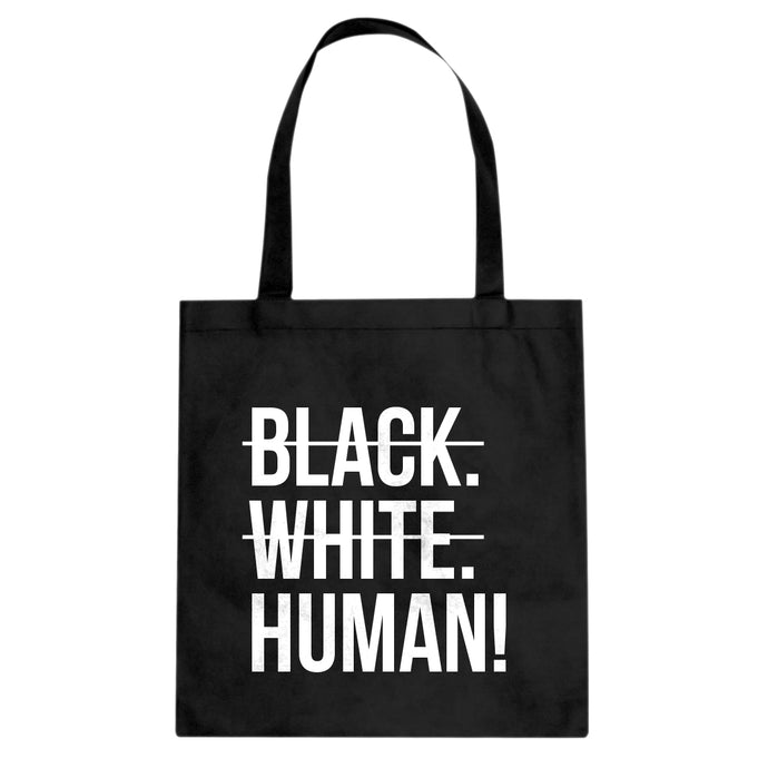 Black. White. Human! Cotton Canvas Tote Bag