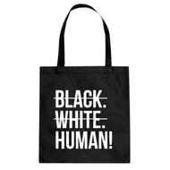 Black. White. Human! Cotton Canvas Tote Bag