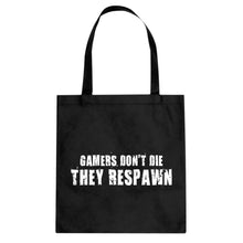 Gamers Don't Die They Respawn Cotton Canvas Tote Bag