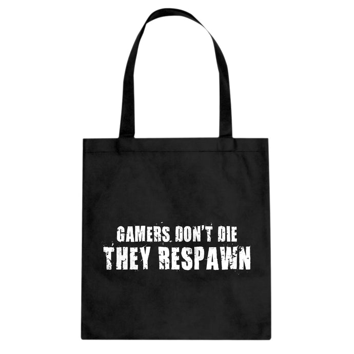 Gamers Don't Die They Respawn Cotton Canvas Tote Bag