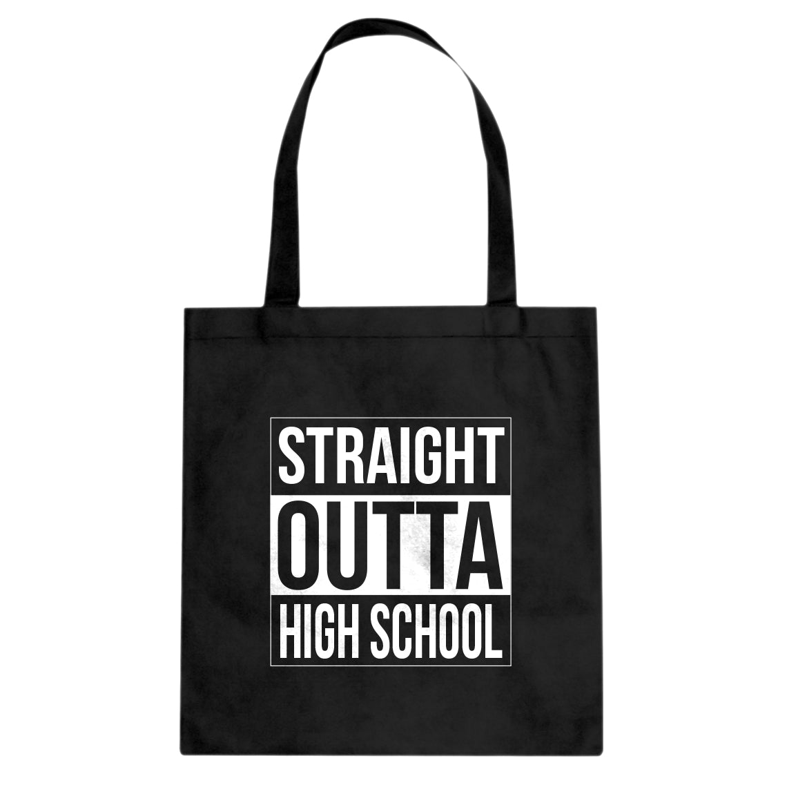 Tote Straight Outta High School Canvas Tote Bag