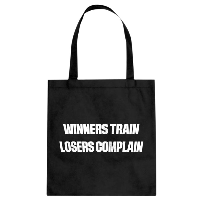 Winners Train, Losers Complain Cotton Canvas Tote Bag