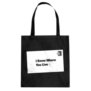 I Know Where You Live Cotton Canvas Tote Bag