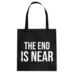 The End is Near Cotton Canvas Tote Bag