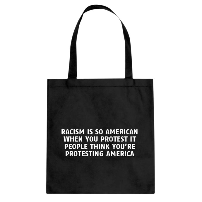 Racism is so American Cotton Canvas Tote Bag