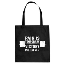 Tote Pain is Temporary Victory is Forever Canvas Tote Bag