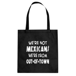 Tote We're from Out of Town Canvas Tote Bag