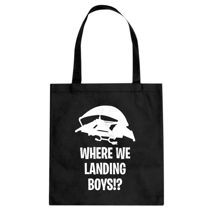 Where We Landing Boys?! Cotton Canvas Tote Bag
