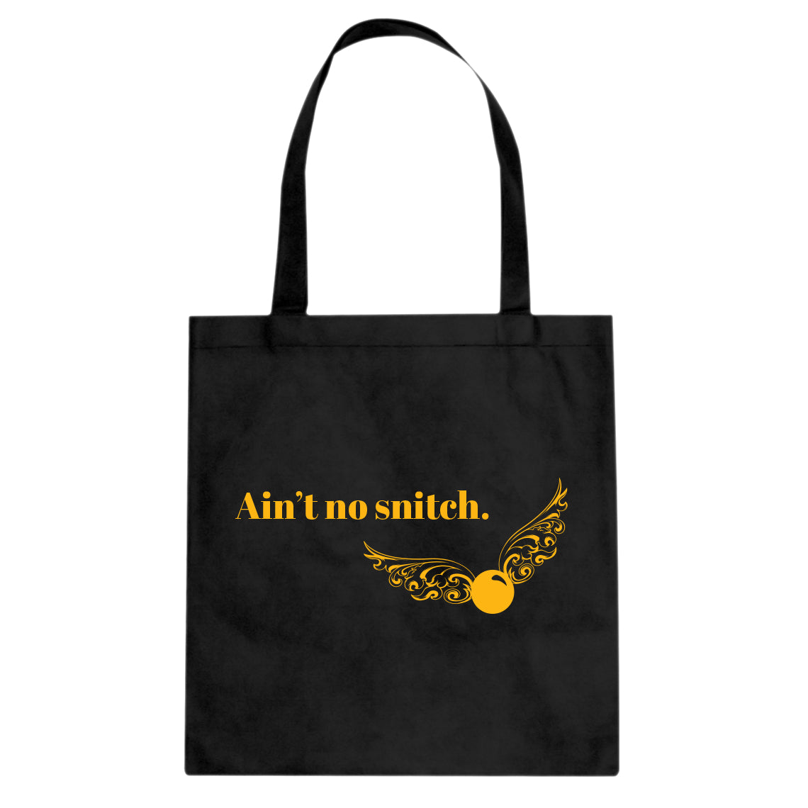 Tote Ain't No Snitch Canvas Tote Bag