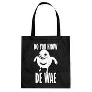 Tote Do You Know De Wae Canvas Tote Bag