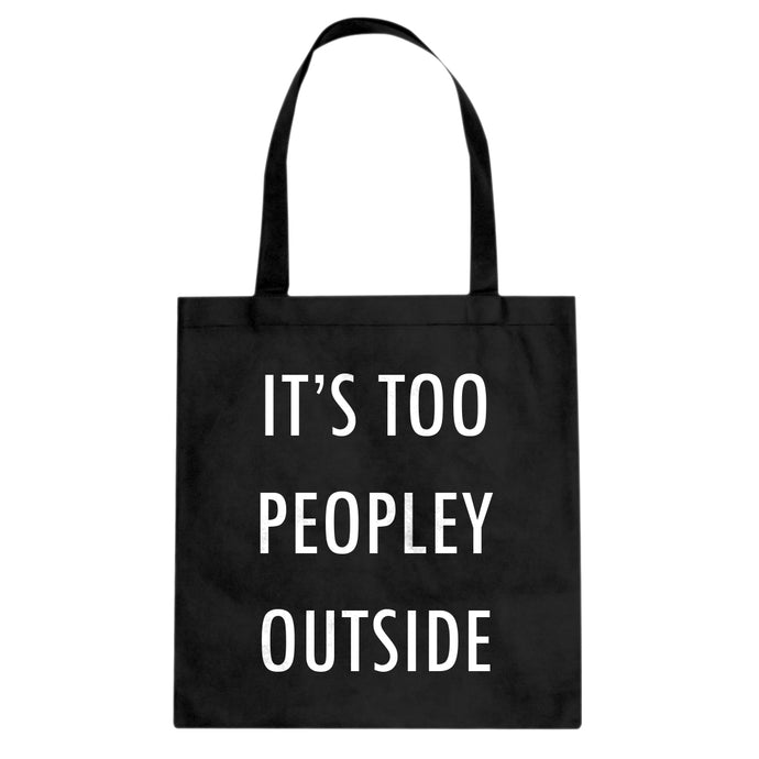 Tote Too Peopley Outside Canvas Tote Bag