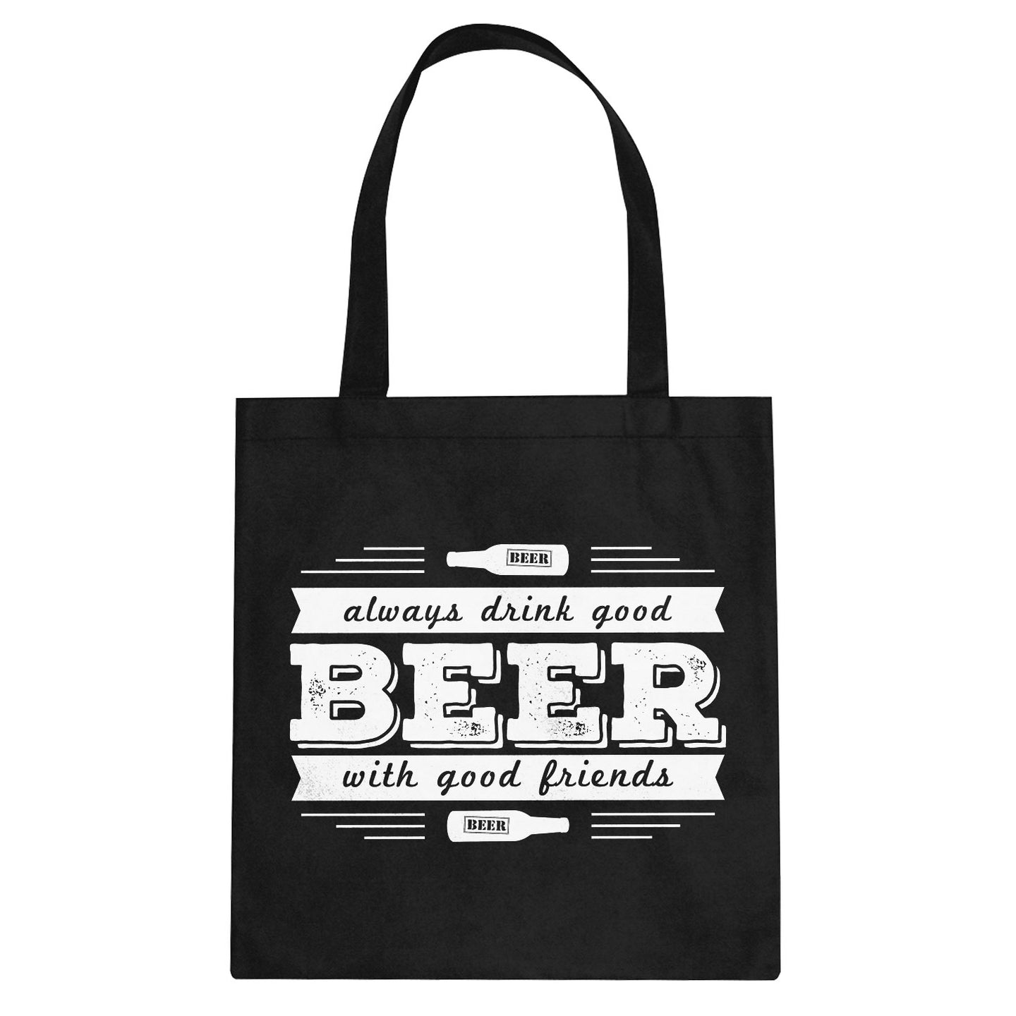 Tote Drink Good Beer with Good Friends Canvas Tote Bag