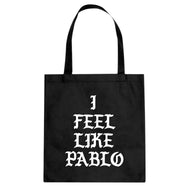 Tote I Feel Like Pablo Canvas Tote Bag