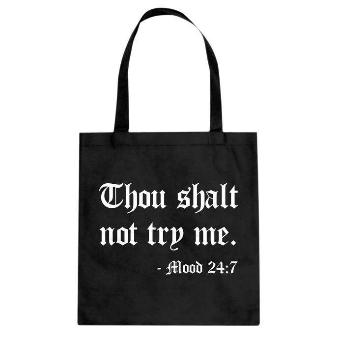 Thou shalt not try me. Cotton Canvas Tote Bag