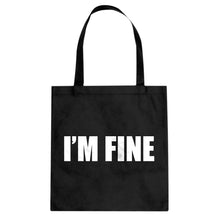 I'm Fine Cotton Canvas Tote Bag