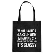 Its Called a Tasting and It's Classy Cotton Canvas Tote Bag