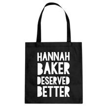 Tote Hannah Baker Deserved Better Canvas Tote Bag