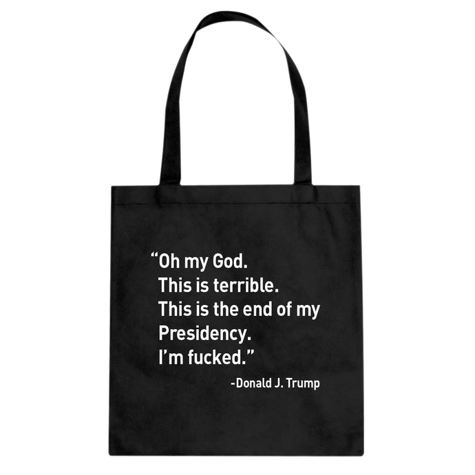 This is the End of my Presidency Cotton Canvas Tote Bag