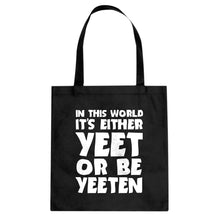 Yeet or by Yeeten Cotton Canvas Tote Bag