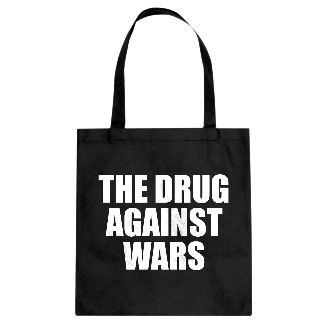 Tote The Drug Against Wars Canvas Tote Bag