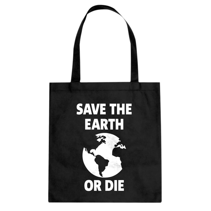 Save the Earth or Die Cotton Canvas Tote Bag