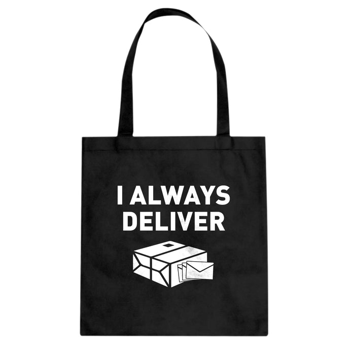 I Always Deliver Cotton Canvas Tote Bag