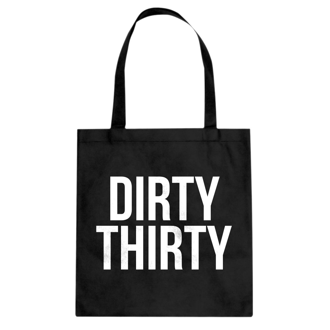 Tote Dirty Thirty Canvas Tote Bag