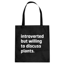 Introverted But Willing to Discuss Plants Cotton Canvas Tote Bag