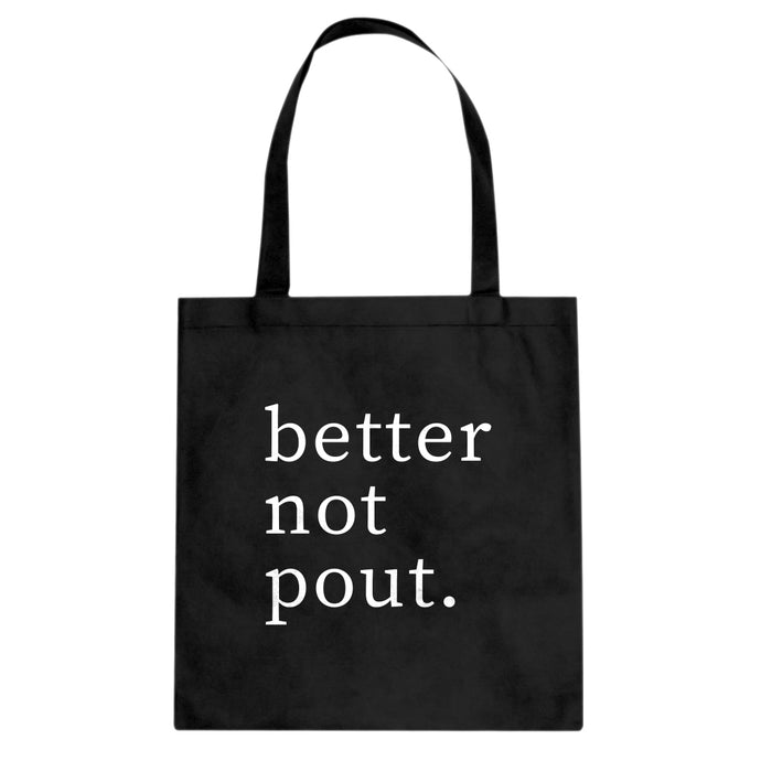 Better Not Pout Cotton Canvas Tote Bag