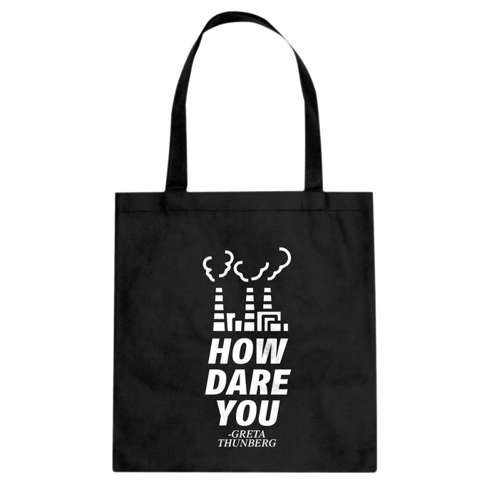 HOW DARE YOU Cotton Canvas Tote Bag