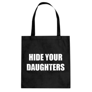 Hide Your Daughters Cotton Canvas Tote Bag