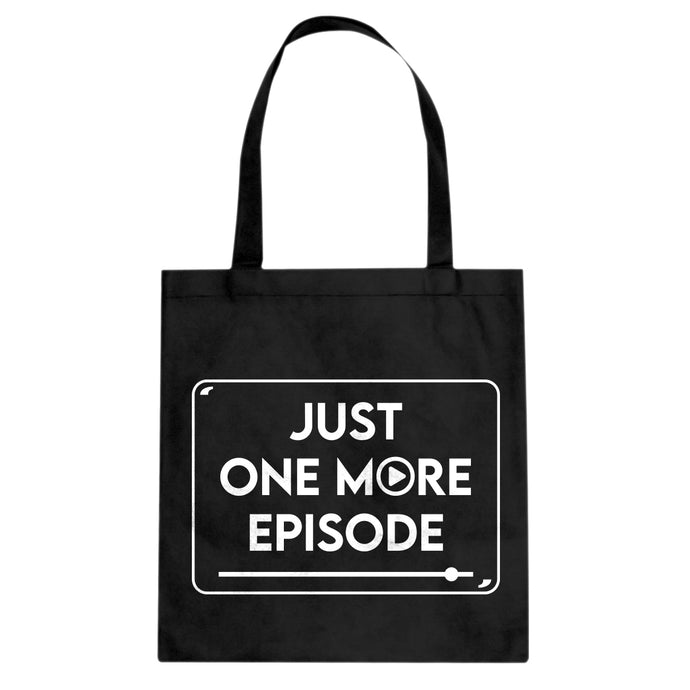 Just one more episode. Cotton Canvas Tote Bag